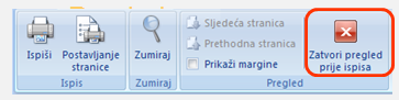 Za izlaz iz ovog prikaza valja birati Zatvori pregled prije ispisa.